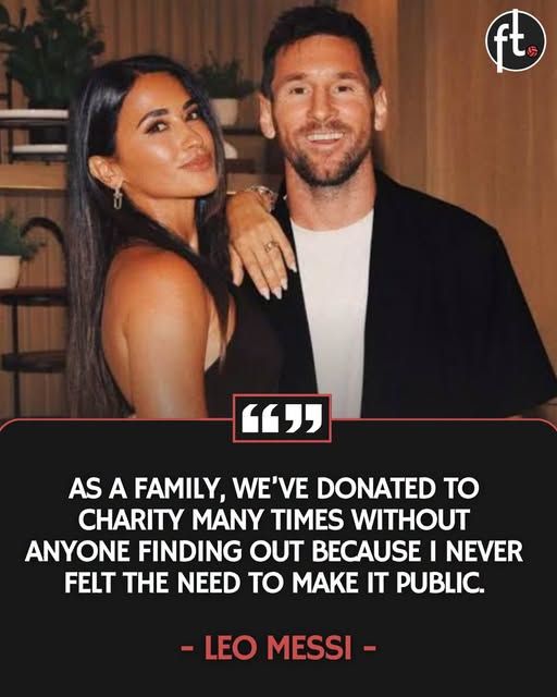 Lionel Messi reveals that he and his family have quietly supported charities for years, often choosing to keep their generosity out of the public eye.