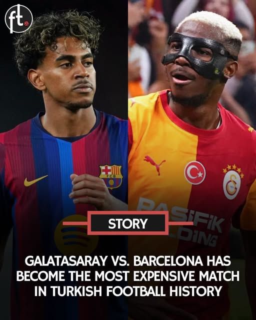 𝗢𝗙𝗙𝗜𝗖𝗜𝗔𝗟: Galatasaray vs. Barcelona has become the most expensive match in Turkish football history.