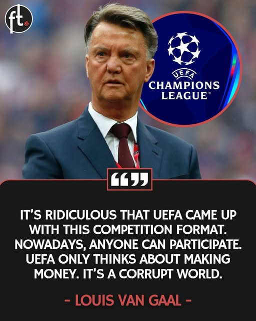 Louis van Gaal has launched a scathing attack on UEFA’s new Champions League format: